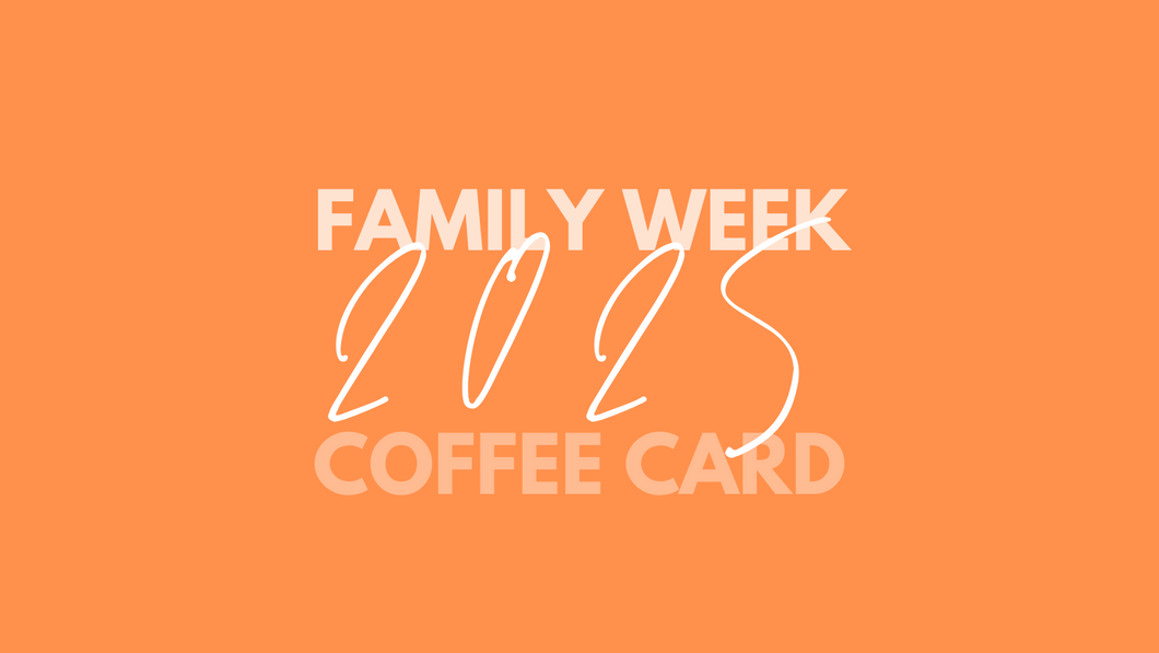 Family Week Coffee Card